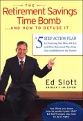The Retirement Savings Time Bomb...and How to Defuse It: A Five-Step Action Plan for Protecting Your Iras and Other Retirement Plans from Near-Annihilation by the Taxman