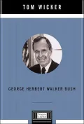 George Herbert Walker Bush: A Penguin Lives Biography