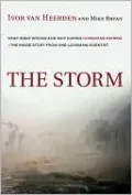 The Storm: What Went Wrong and Why During Hurricane Katrina -- The Inside Story from One Louisiana Scientist