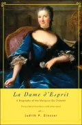 La Dame D'esprit A Biography of The Marquise Du Chatelet