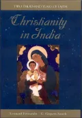 Christianity in India: Two Thousand Years of Faith