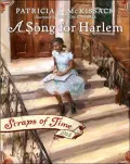 Song for Harlem: (Scraps of Time Series #3)