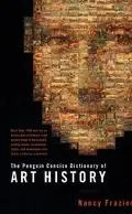 Penguin Concise Dictionary of Art History - Nancy Frazier - Hardcover