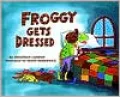 Froggy Gets Dressed