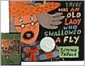 There Was an Old Lady Who Swallowed a Fly