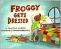 Froggy Gets Dressed