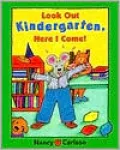 Look Out Kindergarten, Here I Come!