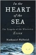 In the Heart of the Sea: The Tragedy of the Whaleship Essex