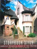 Storybook Style: America's Whimsical Homes of the Twenties