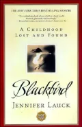 Blackbird: A Childhood Lost and Found