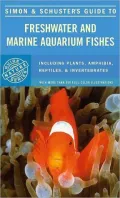 Simon and Schuster's Guide to Freshwater and Marine Aquarium Fishes