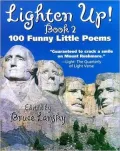 Lighten Up: 100 Funny Little Poems, Vol. 2