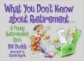 What You Don't Know about Retirement...: A Funny Retirement Quiz
