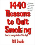 1,440 Reasons to Quit Smoking : One for Every Minute of the Day...and Night