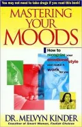 Mastering Your Moods: Recognizing Your Emotional Style and Make It Work for You