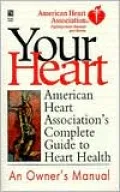 Your Heart: An Owner's Manual