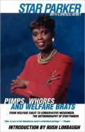 Pimps, Whores and Welfare Brats: From Welfare Cheat to Conservative Messenger
