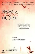 From A Burning House: The Aids Project Los Angeles Writers Workshop Collection: The Aids Project Los Angeles Writers Workshop Collection