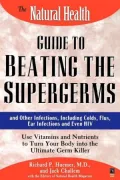 Natural Health Guide To Beating The Supergerms