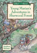 Young Marian's adventures in Sherwood forest