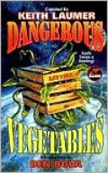 Dangerous Vegetables