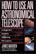 How To Use An Astronomical Telescope
