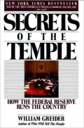 Secrets of the Temple: How the Federal Reserve Runs the Country