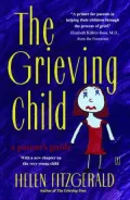 The Grieving Child: A Parent's Guide