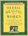 Herbal Healing for Women: Simple Home Remedies for Women of All Ages