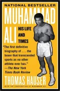 Muhammad Ali : His Life and Times