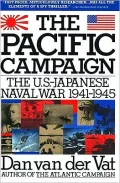 Pacific Campaign: The U.S.-Japanese Naval War 1941-1945