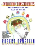 Evolution of Consciousness: The Origins of the Way We Think