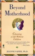 Beyond Motherhood