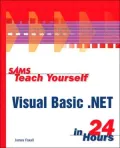 Sams teach yourself Visual Basic. Net in 24 hours