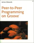 Peer-to-Peer Programming on Groove