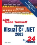 Sams Teach Yourself Microsoft Visual C# . NET 2003 in 24 Hours Complete Starter Kit