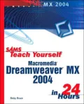Sams Teach Yourself Macromedia Dreamweaver Mx 2004