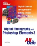 Sams teach yourself digital photography and Photoshop Elements 3