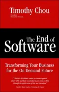 The End of Software: Finding Security, Flexibility, and Profit in the On Demand Future