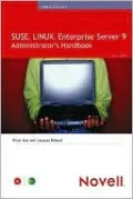 SUSE LINUX Enterprise Server 9 Administrator's Handbook