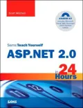 Sams Teach Yourself ASP.NET 2.0 in 24 Hours, Complete Starter Kit