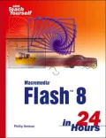 Macromedia Flash 8 in 24 Hours
