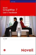 Novell GroupWise 7 User's Handbook
