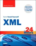 Sams Teach Yourself XML in 24 Hours (Sams Teach Yourself Series)