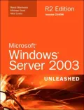 Microsoft Windows Server 2003 Unleashed R2 Edition