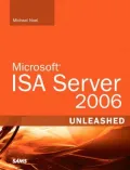 Microsoft ISA Server 2006 Unleashed [Unleashed Series]