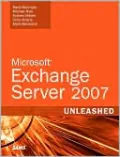 Microsoft Exchange Server 2007 Unleashed (Unleashed Series)