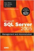 Microsoft SQL Server 2005 Management and Administration