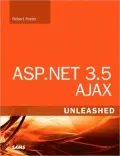 ASP.NET 3.5 AJAX Unleashed (Unleashed Series)