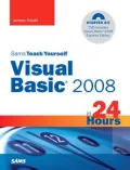 Sams Teach Yourself Visual Basic 2008 in 24 Hours: Complete Starter Kit (Sams Teach Yourself Series)